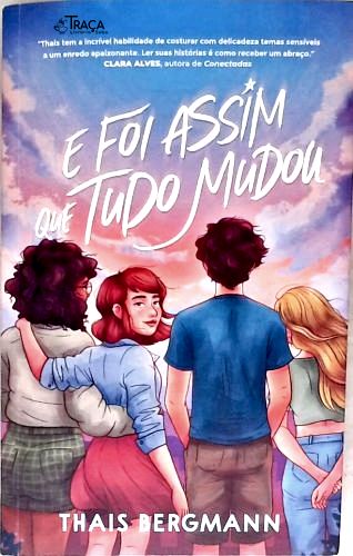 E Foi Assim Que Tudo Mudou