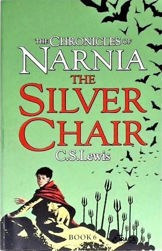 Thes Chronicles Of Narnia: The Silver Chair