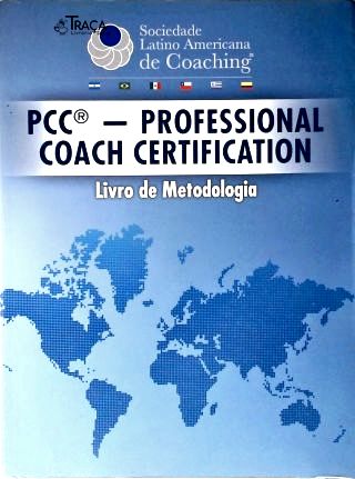 Pcc: Professional Coach Certification