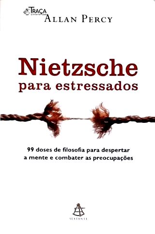 Nietzsche para Estressados