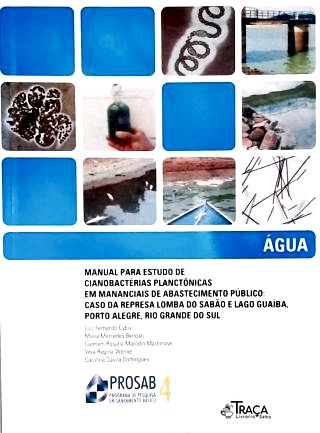 Manual para Estudo de Cianobactérias Planctônicas em Mananciais de Abastecimento Público