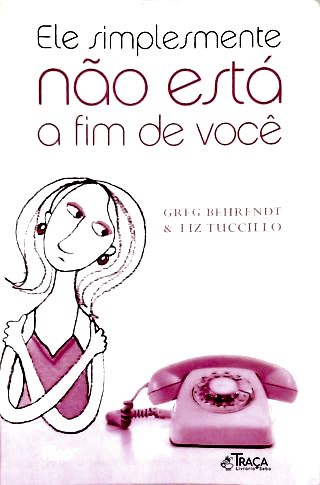 Ele Simplesmente Não Está A Fim De Você