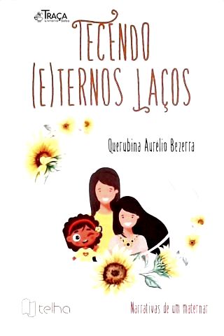Tecendo (e)ternos Laços