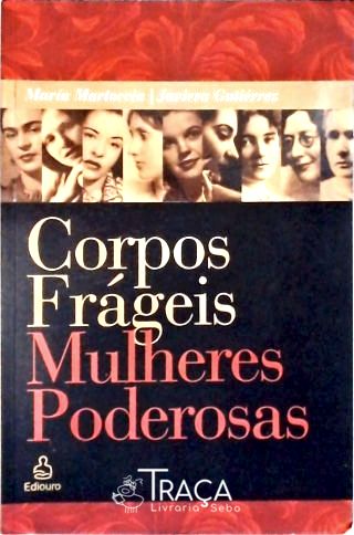 Corpos Frágeis, Mulheres Poderosas