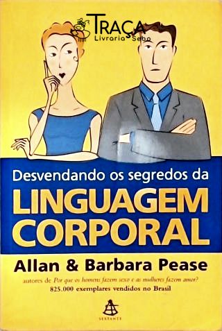 Desvendando os Segredos da Linguagem Corporal