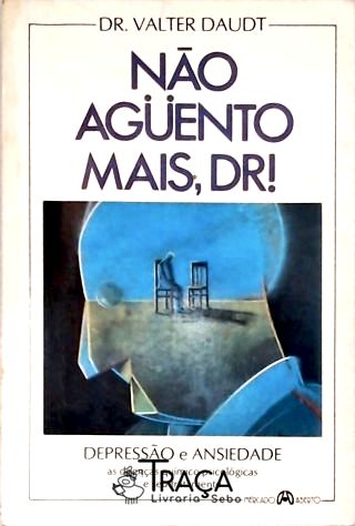 Não Aguento Mais, Dr!