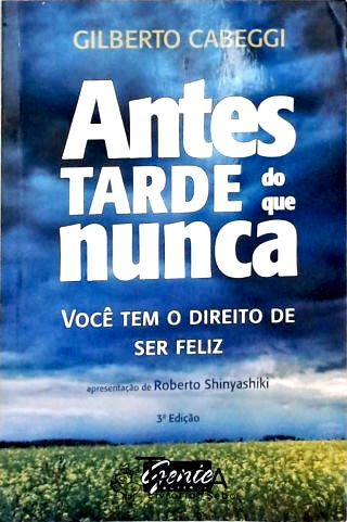 Antes Tarde Do Que Nunca