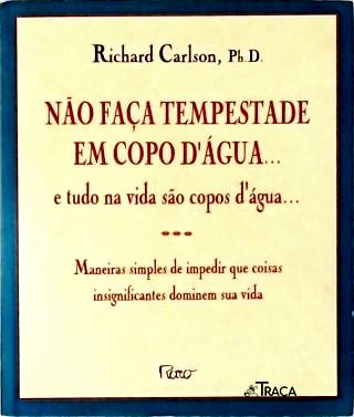 Não Faça Tempestade em Copo Dágua...