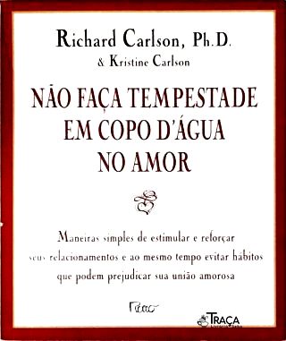 Não Faça Tempestade em Copo Dágua No Amor