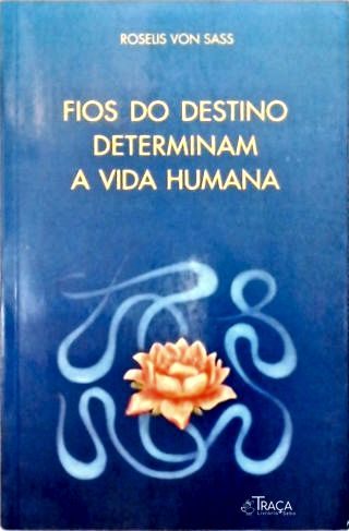 Fios do Destino Determinam a Vida Humana