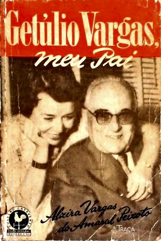 Getúlio Vargas, Meu Pai