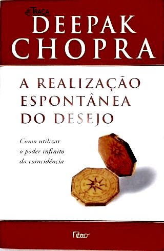 A Realização Espontânea do Desejo