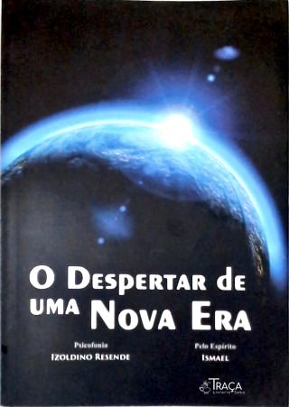 O Despertar de uma Nova Era