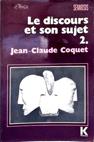 Le Discours Et Son Sujet