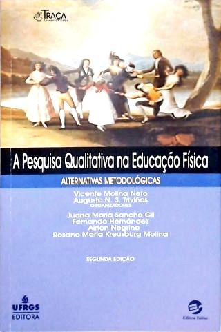 A Pesquisa Qualitativa Na Educação Física