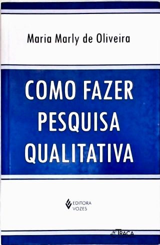 Como Fazer Pesquisa Qualitativa