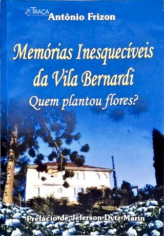 Memórias Inesquecíveis Da Vila Bernardi