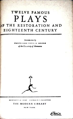 Twelve Famous Plays Of The Restoration And Eighteenth Century