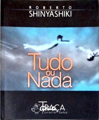 Tudo Ou Nada