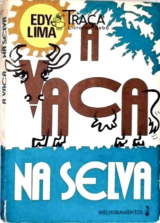A Vaca Na Selva