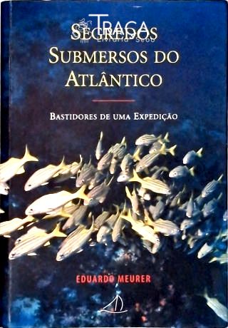 Segredos Submersos do Atlântico