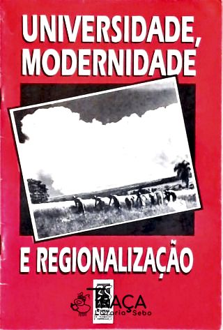 Universidade, Modernidade e Regionalização