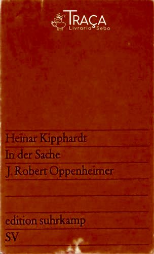 In Der Sache - J. Robert Oppenheimer
