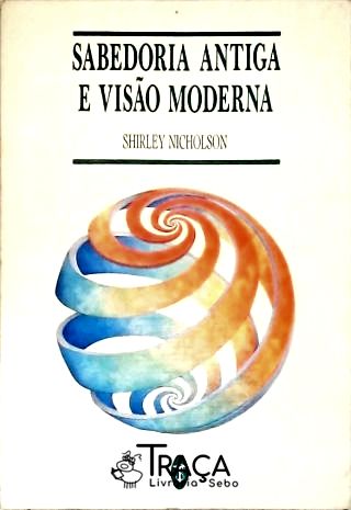 Sabedoria Antiga e Visão Moderna