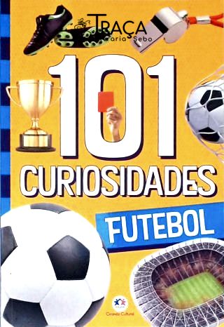 101 Curiosidades - Futebol