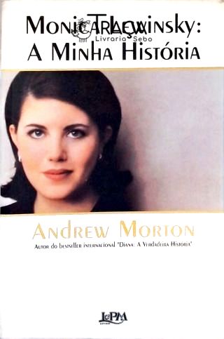 Monica Lewinsky: a Minha História