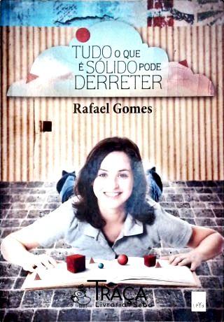 Tudo O Que É Sólido Pode Derreter