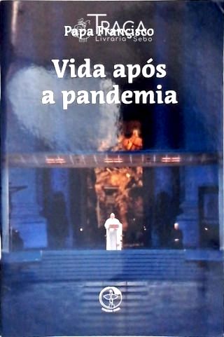 A Vida Após a Pandemia