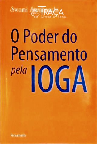O Poder do Pensamento Pela Ioga