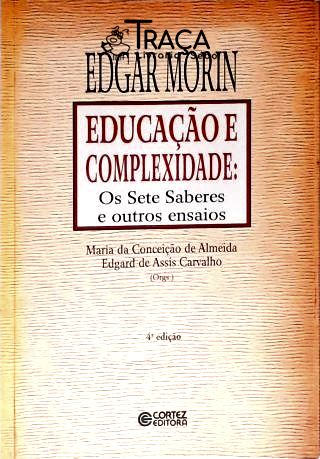 Educação E Complexidade: Os Sete Saberes