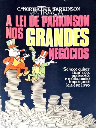 A Lei de Parkinson nos Grandes Negócios