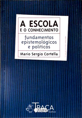 A Escola E O Conhecimento