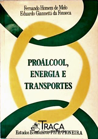Proálcool, Energia e Transportes