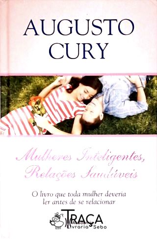 Mulheres Inteligentes, Relações Saudáveis