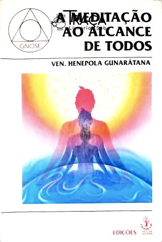 A Meditação Ao Alcance de Todos