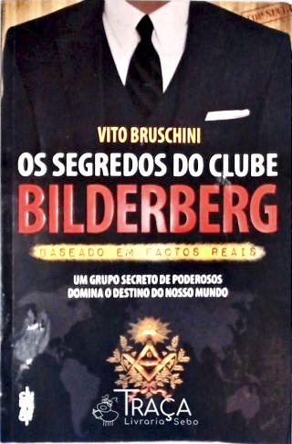 Os Segredos do Clube Bilderberg