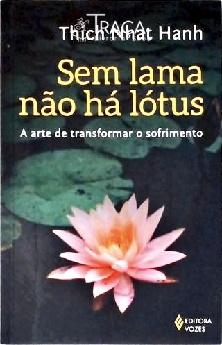 Sem Lama Não Há Lótus