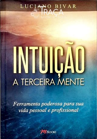 Intuição, a Terceira Mente