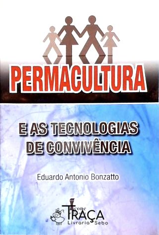 Permacultura e as Tecnologias de Convivência