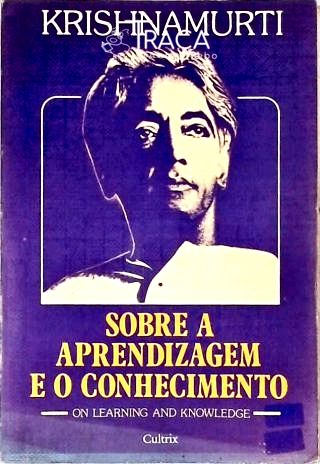 Sobre a Aprendizagem e o Conhecimento