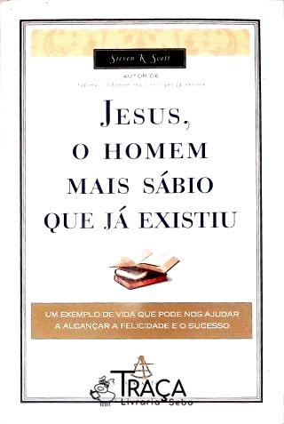 Jesus, o Homem Mais Sábio Que Já Existiu