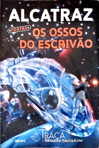 Alcatraz Contra Os Ossos Do Escrivão