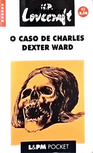O Caso De Charles Dexter Ward