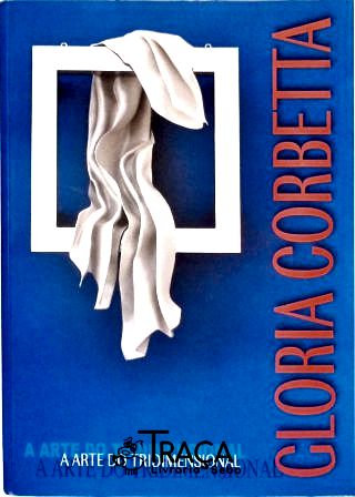 Gloria Corbetta: Arte do Tridimensional