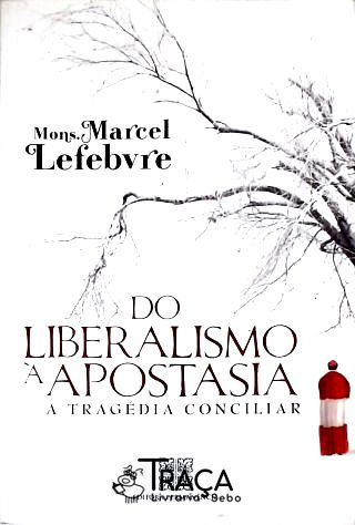 Do Liberalismo à Apostasia