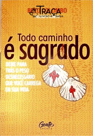 Todo Caminho É Sagrado